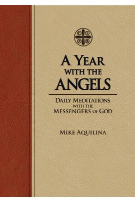 A YEAR WITH THE ANGELS: DAILY MEDITATIONS WITH THE MESSENGERS OF GOD